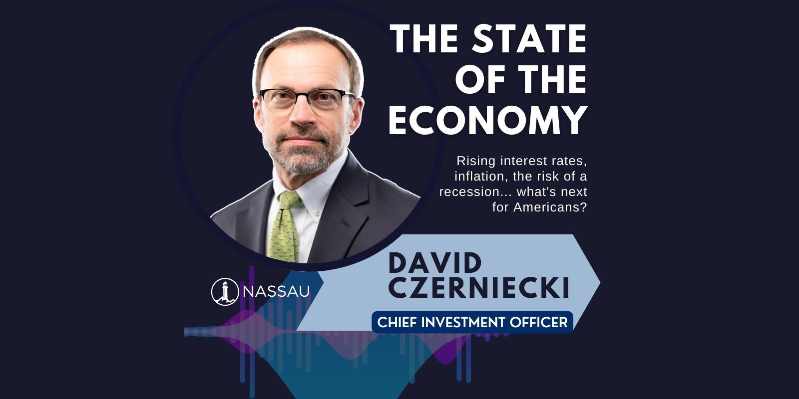 The State of the Economy with David Czerniecki